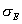 sigmaE